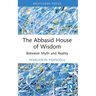 The Abbasid House of Wisdom: Between Myth and Reality