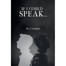 If I Could Speak...