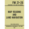 Map Reading And Land Navigation - Army FM 21-26 (1993 Historic Edition): Department Of The Army Field Manual