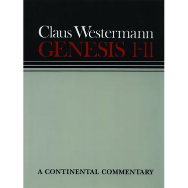 Genesis 1 - 11: Continental Commentaries