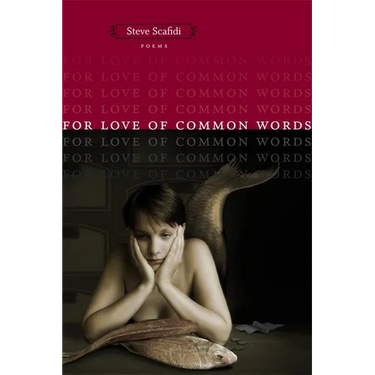 For Love of Common Words: Poems