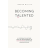 Becoming Talented: A Systematic Method for the Development of Ear Training and Music Reading Skills