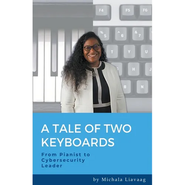 A Tale of Two Keyboards: From Pianist to Cybersecurity Leader