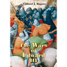 The Wars of Edward III: Sources and Interpretations