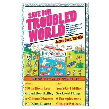 Save Our Troubled World: The Unprecedented Innovative Feasible World Salvation Project