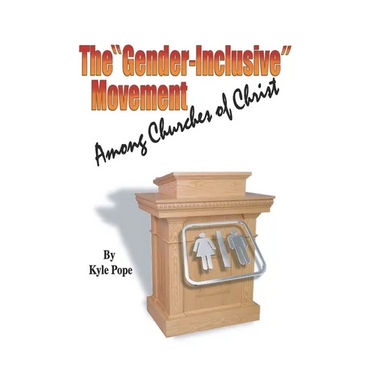 The "Gender-Inclusive" Movement Among Churches of Christ