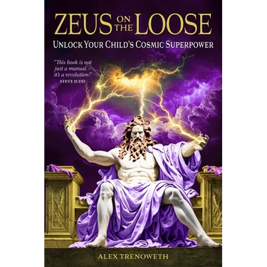 Zeus on the Loose: Unlock Your Child's Cosmic Superpower