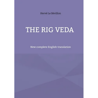 The Rig Veda: New complete English translation