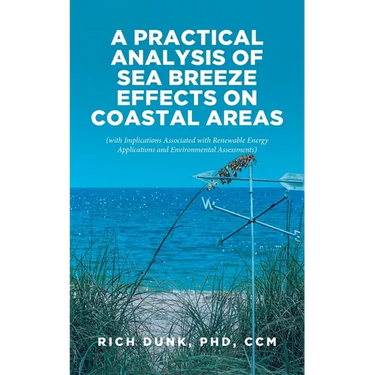 A Practical Analysis of Sea Breeze Effects on Coastal Areas: (with Implications Associated with Renewable Energy Applications and Environmental Assess