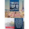 Paris: Paris' Top 10 Hotel Districts, Shopping and Dining, Museums, Activities, Historical Sights, Nightlife, Top Things to d