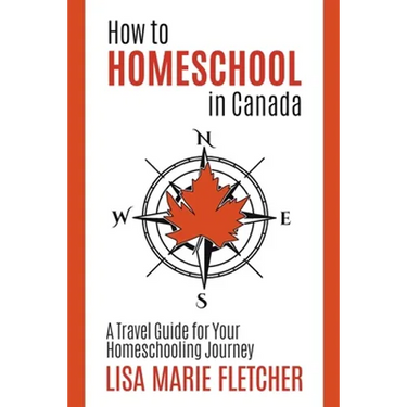 How to Homeschool in Canada: A Travel Guide For Your Homeschooling Journey