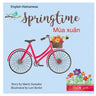 Springtime Mùa xuân: Dual Language Edition English-Vietnamese