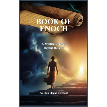 Book of Enoch: A Mystical Journey Beyond the Veil