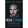 Head Strong: How a Broken Neck Strengthened My Spirit