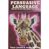 Persuasive Language: The Art of Getting What You Want