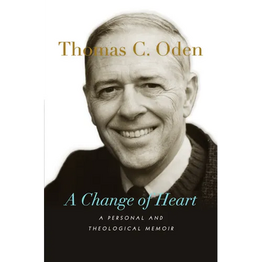A Change of Heart: A Personal and Theological Memoir