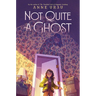 Not Quite a Ghost