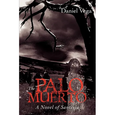 The Palo Muerto: A Novel of Santeria