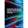 Integration for Calculus, Analysis, & Differential Equations