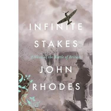 Infinite Stakes: A Novel of the Battle of Britain
