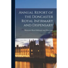 Annual Report of the Doncaster Royal Infirmary and Dispensary: 1928
