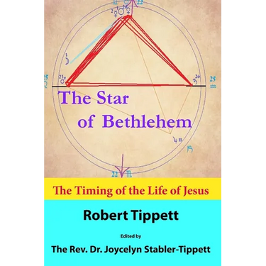 The Star of Bethlehem: The Timing of the Life of Jesus