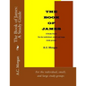 The Book of James: A Study Guide: For the individual, small, and large study groups