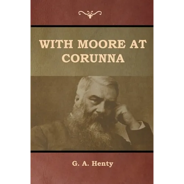 With Moore at Corunna