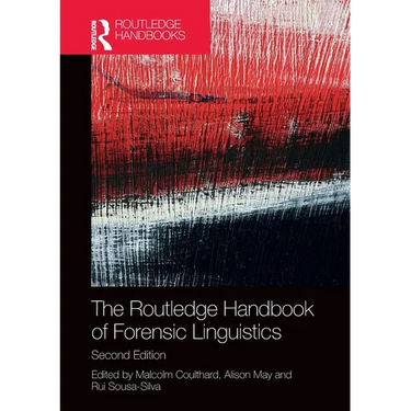 The Routledge Handbook of Forensic Linguistics