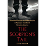 The Scorpion's Tail: The Relentless Rise of Islamic Militants in Pakistan-And How It Threatens America