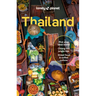 Lonely Planet Thailand: Plan the Trip of a Lifetime Detailed Itineraries & Maps Insider Tips Covers Bangkok, Phuket & the Andaman Coast, Chiang Mai Pr