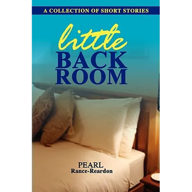 Little Back Room: A Collection of Short Stories