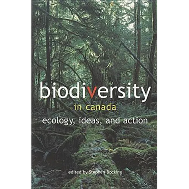 Biodiversity in Canada: Ecology, Ideas, and Action