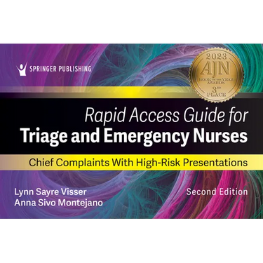 Rapid Access Guide for Triage and Emergency Nurses: Chief Complaints with High-Risk Presentations