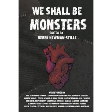 We Shall Be Monsters