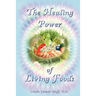 The Healing Power of Living Foods