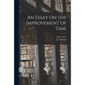 An Essay on the Improvement of Time