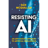 Resisting AI: An Anti-Fascist Approach to Artificial Intelligence