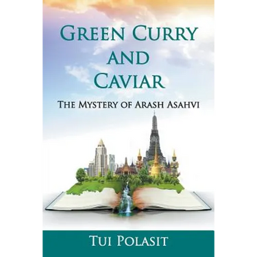 Green Curry and Caviar: The Mystery of Arash Asahvi