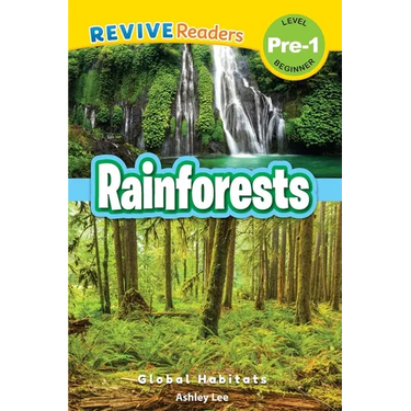 Rainforests: Global Habitats (Revive Readers, Level Pre-1)