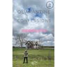 Quarantine Confessions Complete