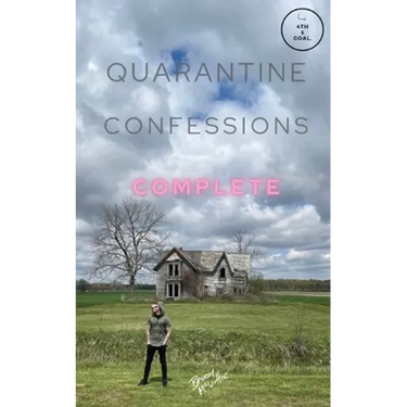 Quarantine Confessions Complete
