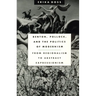 Benton, Pollock, and the Politics of Modernism: From Regionalism to Abstract Expressionism