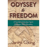 Odyssey to Freedom: A Family's Unbroken Spirit Conquers War's Brutalities