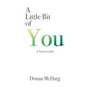A Little Bit of You