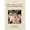 Unconditional Love: Letters to an Adopted Family