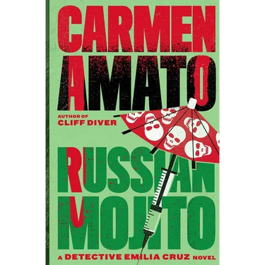 Russian Mojito: A Detective Emilia Cruz Novel