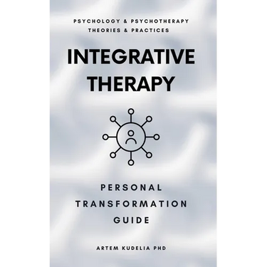 Integrative Therapy: Personal Transformation Guide