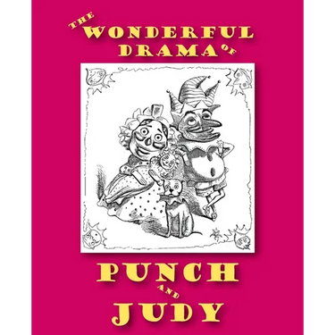 The Wonderful Drama of Punch and Judy