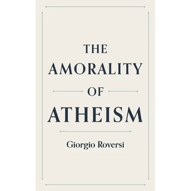 The Amorality of Atheism